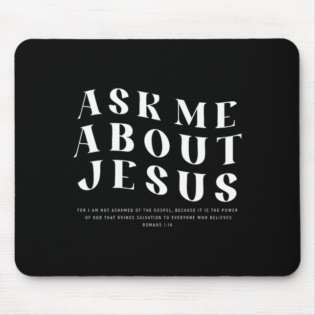 Ask Me About Jesus Christian Bible Verse Men Women Mouse Mat (Front)
