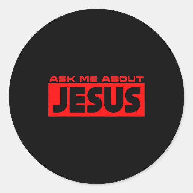 Ask Me About Jesus Christian Faith Gospel Christia Classic Round Sticker (Front)