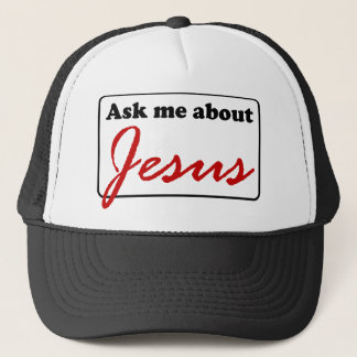 Ask Me About Jesus Trucker Hat