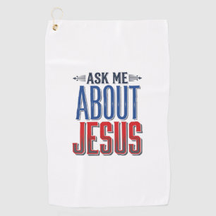 Ask Me About Jesus Vintage Christian Shirt Design Golf Towel
