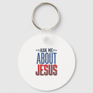 Ask Me About Jesus Vintage Christian Shirt Design Key Ring