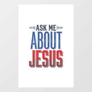 Ask Me About Jesus Vintage Christian Shirt Design Window Cling
