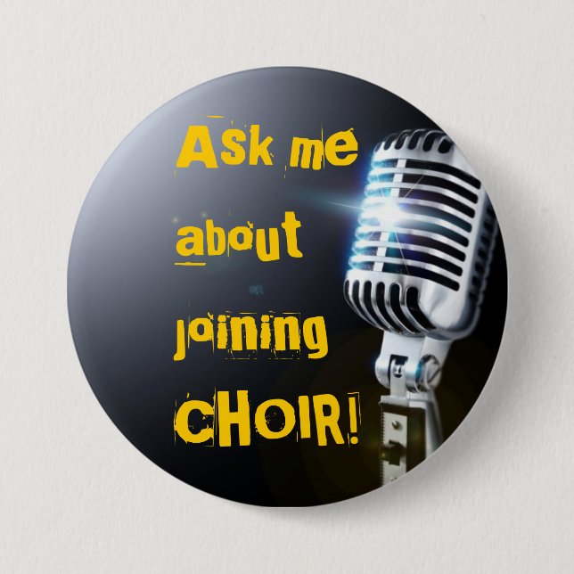 Ask Me About Joining Choir 7.5 Cm Round Badge (Front)