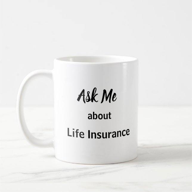 Ask Me about Life Insurance Coffee Mug (Left)