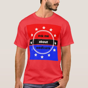 Ask Me About Medicare 7 T-Shirt