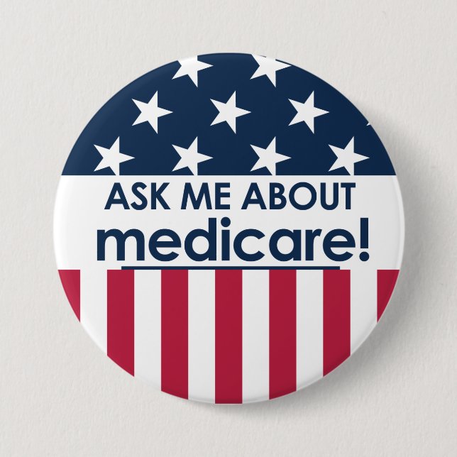 Ask Me About Medicare - America 7.5 Cm Round Badge (Front)