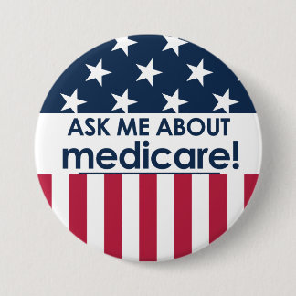 Ask Me About Medicare - America 7.5 Cm Round Badge