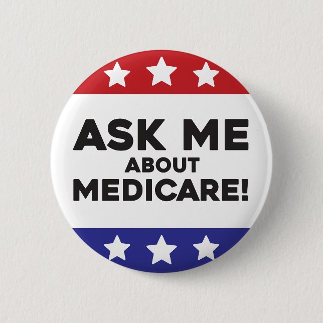 Ask Me About Medicare Button- Conversation Starter 6 Cm Round Badge (Front)