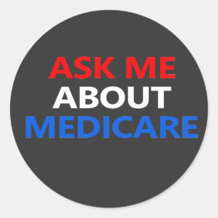 ask me about Medicare  Classic Round Sticker