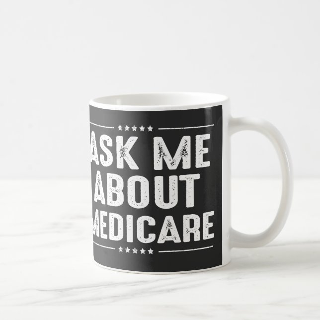 ask me about Medicare  Coffee Mug (Right)