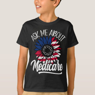 Ask Me About Medicare Health Insurance Consultant  T-Shirt