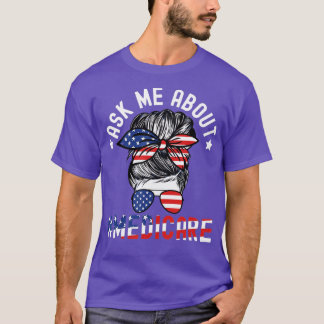 Ask Me About Medicare Health Insurance Consultant  T-Shirt