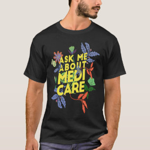 Ask Me About Medicare Health Insurance Sales Agent T-Shirt