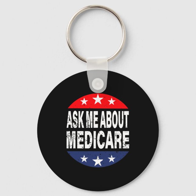Ask Me About Medicare Insurance Agent Broker Quote Key Ring (Front)
