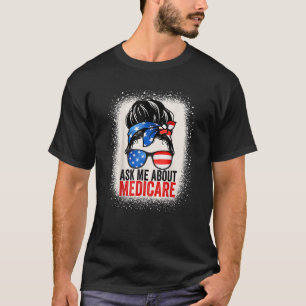 Ask Me About Medicare Insurance Agent Broker Sales T-Shirt