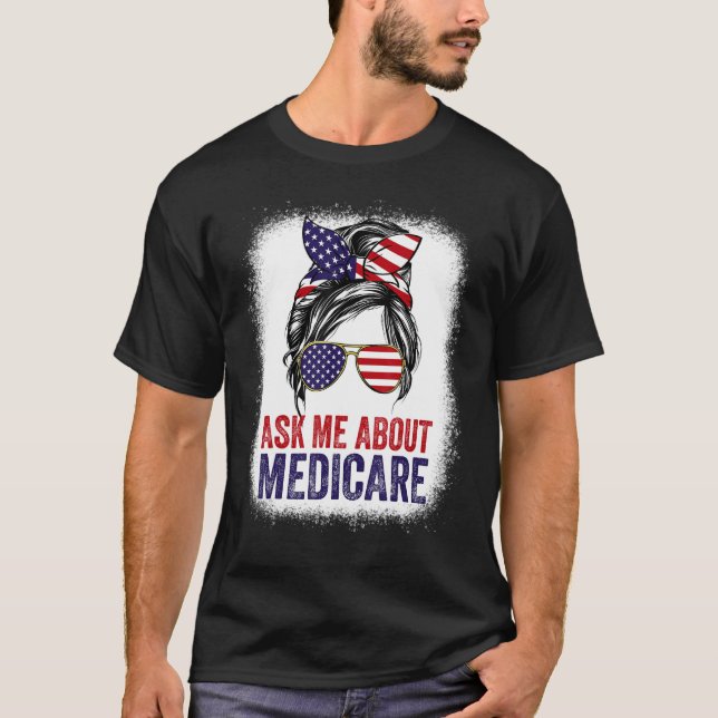 Ask Me About Medicare Insurance Agent Broker Sales T-Shirt (Front)