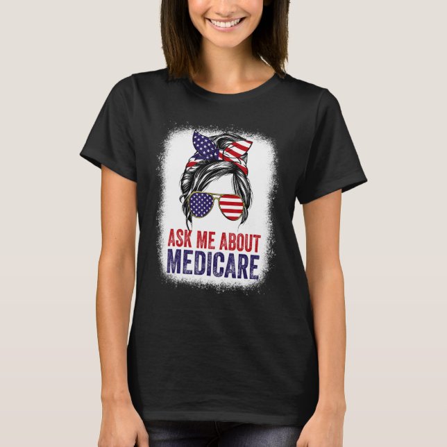 Ask Me About Medicare Insurance Agent Broker Sales T-Shirt (Front)