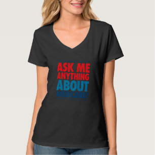 Ask Me About Medicare Insurance Agent Broker Sales T-Shirt