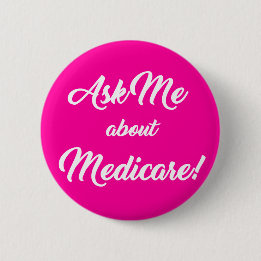 Ask Me About Medicare - Pink 6 Cm Round Badge