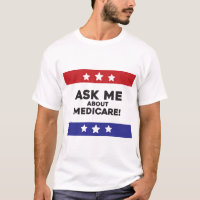Ask Me About Medicare Shirt
