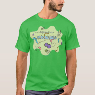 Ask me about MICROBES T-Shirt
