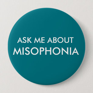 Ask Me About Misophonia 10 Cm Round Badge