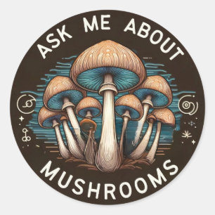 Ask Me About Mushroom Sticker