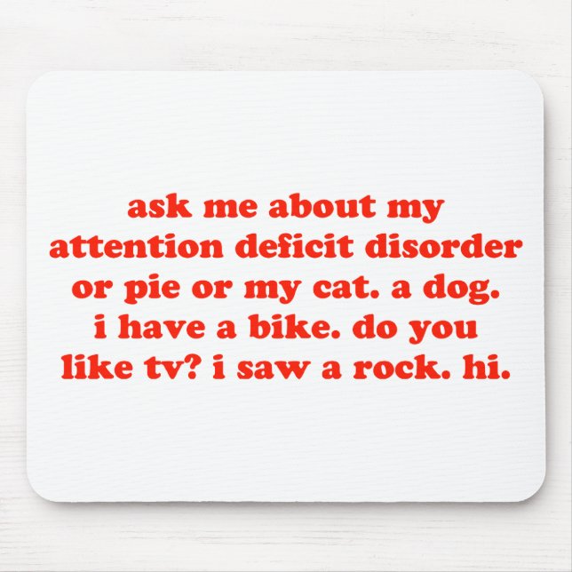 Ask Me About My ADD... Mouse Mat (Front)