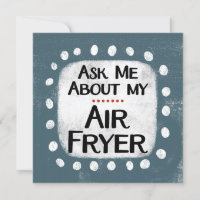Ask Me About My Air Fryer Greeting Card