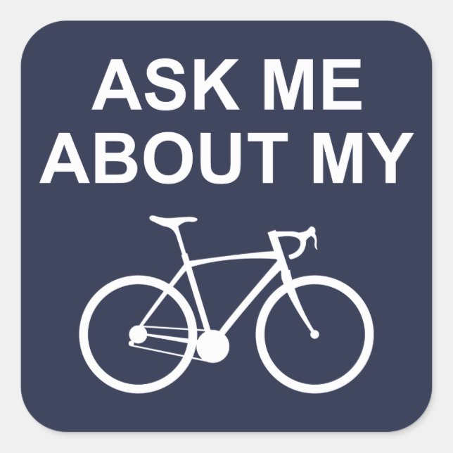 Ask Me About My Bike Square Sticker (Front)