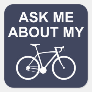 Ask Me About My Bike Square Sticker