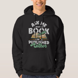Ask Me About My Book I Am A Published Author - Nov Hoodie