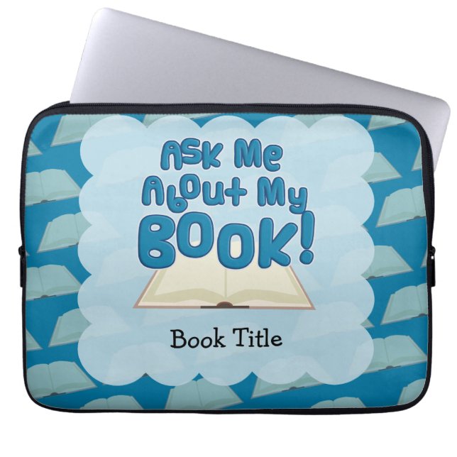 Ask Me About My Book Please! Laptop Sleeve (Front)