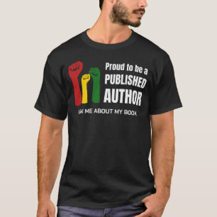 ASK ME ABOUT MY BOOK Proud Black Author T-Shirt