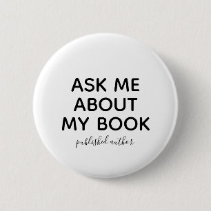 Ask Me About My Book Published Author Button Pin