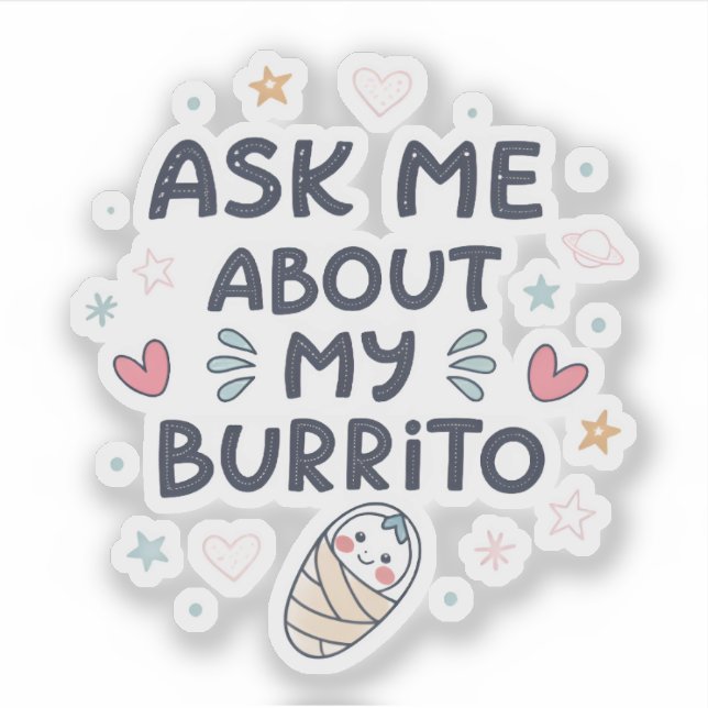 Ask Me About My Burrito Cute Baby Art (Front)