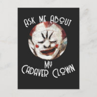 Ask me About my Cadaver Clown