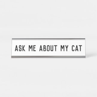 ask me about my cat desk name plate