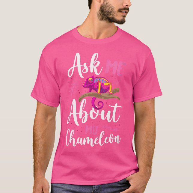 Ask Me About My Chameleon T-Shirt (Front)