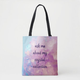 Ask Me About My Crystal Collection Tote Bag