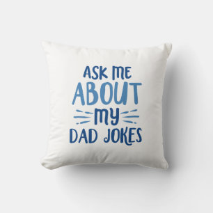Ask Me About My Dad Jokes Cushion