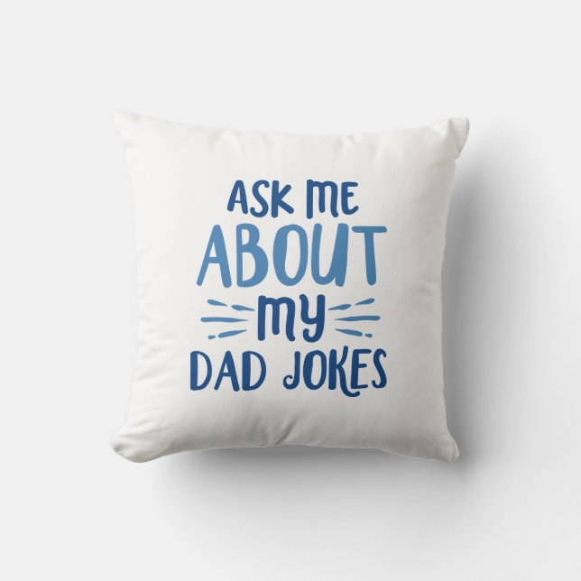 Ask Me About My Dad Jokes Cushion (Front)
