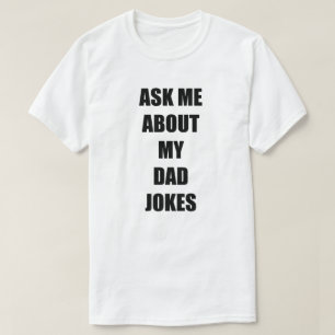 Ask Me About My Dad Jokes Men's T-Shirt