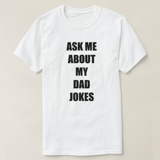 Ask Me About My Dad Jokes Men's T-Shirt (Design Front)