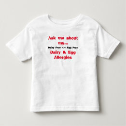 Ask Me About My Dairy & Egg Allergies Toddler T-Shirt