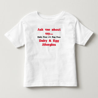 Ask Me About My Dairy & Egg Allergies Toddler T-Shirt