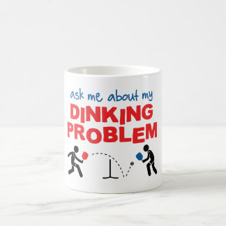 "Ask Me About My Dinking Problem" Pickleball Mug