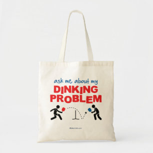 Ask Me About My Dinking Problem Pickleball Tote