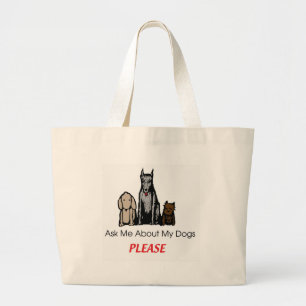 Ask Me About My Dogs Large Tote Bag
