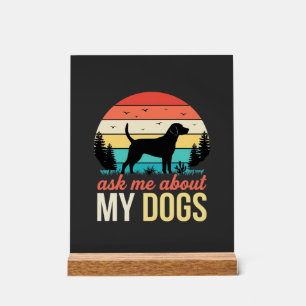 Ask Me About My Dogs Retro Sunset_1 Acrylic Sign